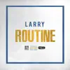 Larry - Routine - Single